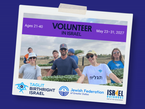 Volunteer in Israel with the Jewish Federation of Greater Dallas